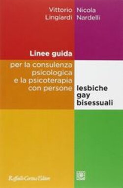 LINEE GUIDA PER LA CONSULENZA PSICOLOGICA E LA PSICOTERAPIA CON PERSONE LESBICHE GAY BISESSUALI